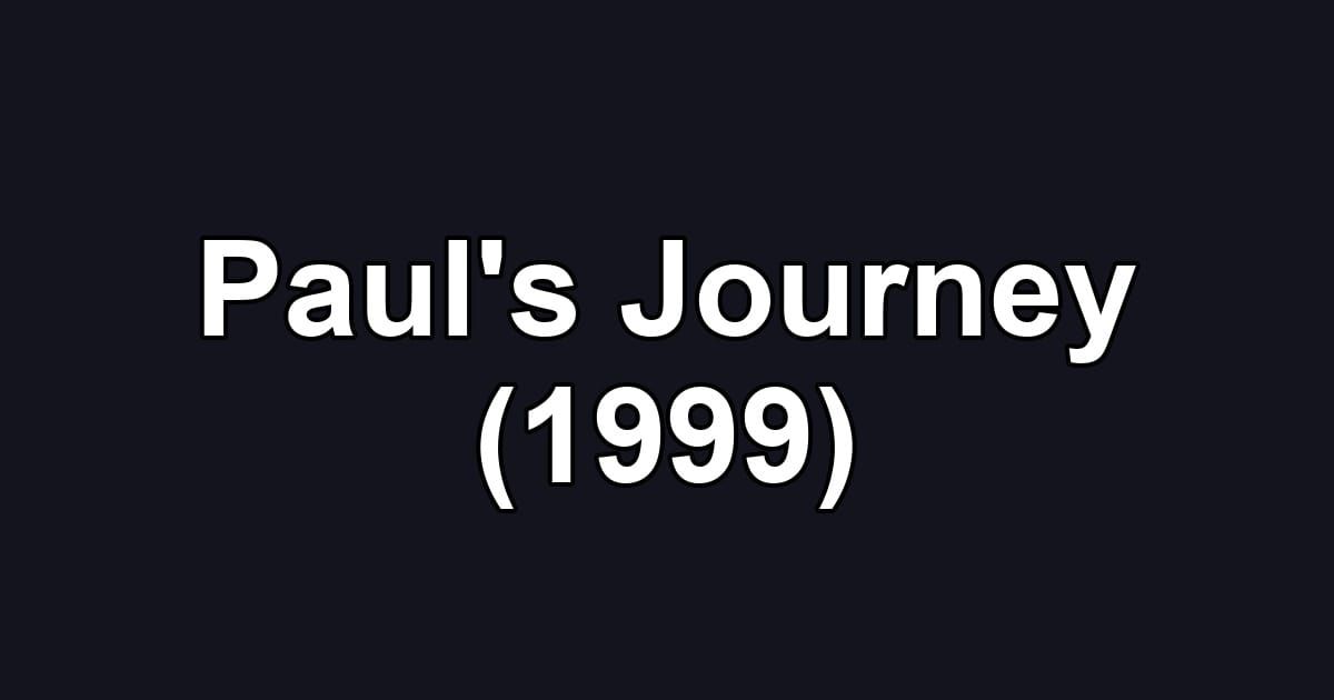 Paul's Journey (1999)