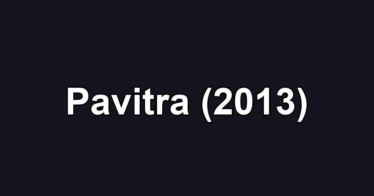 Pavitra (2013)