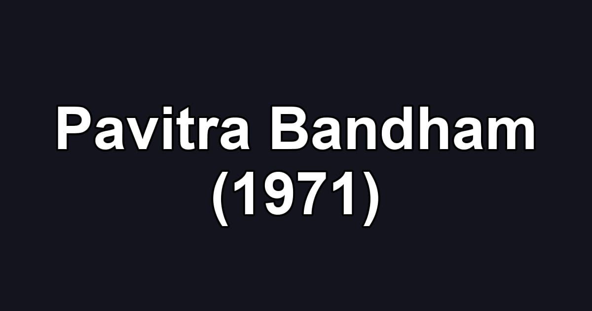 Pavitra Bandham (1971)