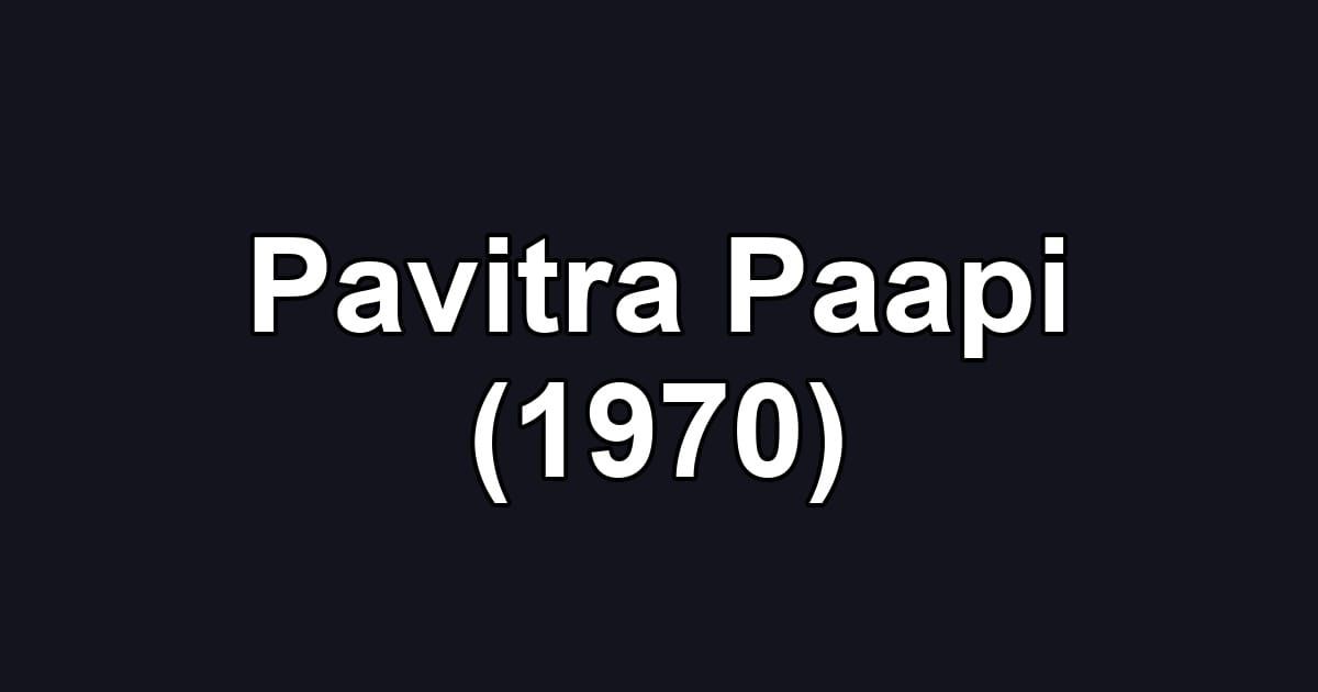 Pavitra Paapi (1970)