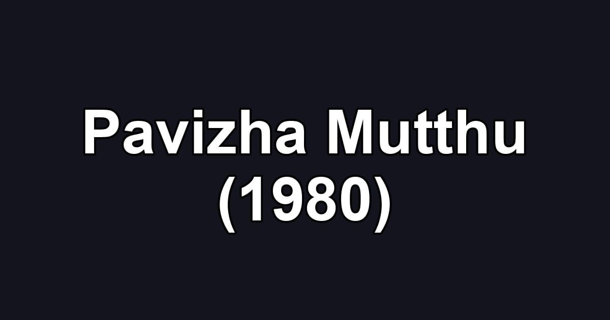 Pavizha Mutthu (1980)