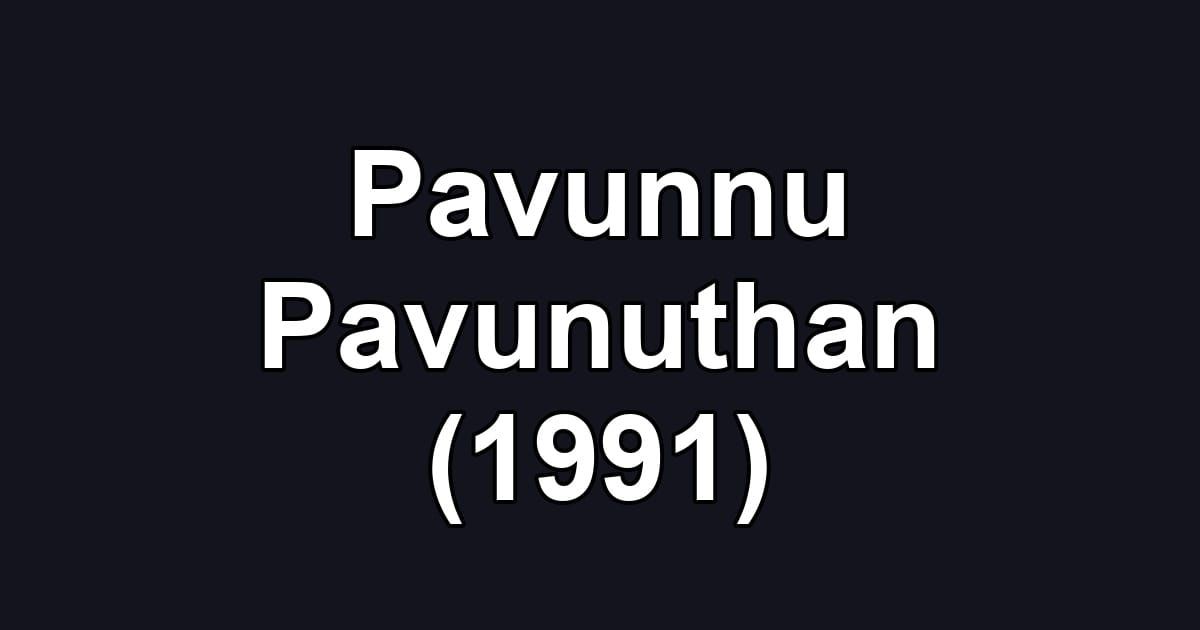 Pavunnu Pavunuthan (1991)