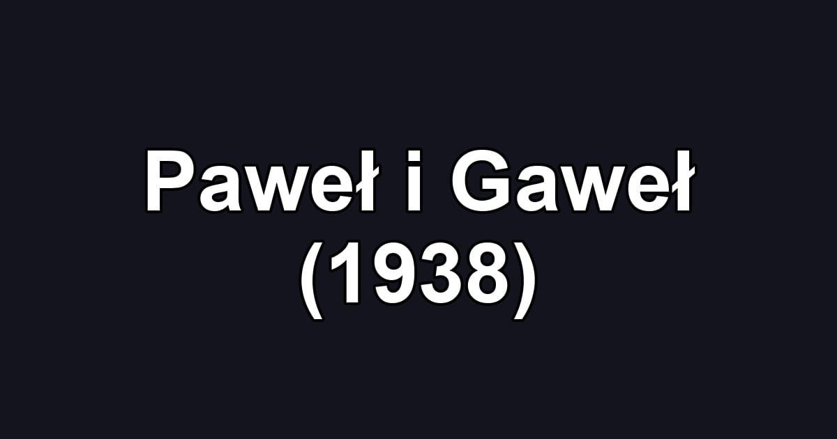 Paweł i Gaweł (1938)