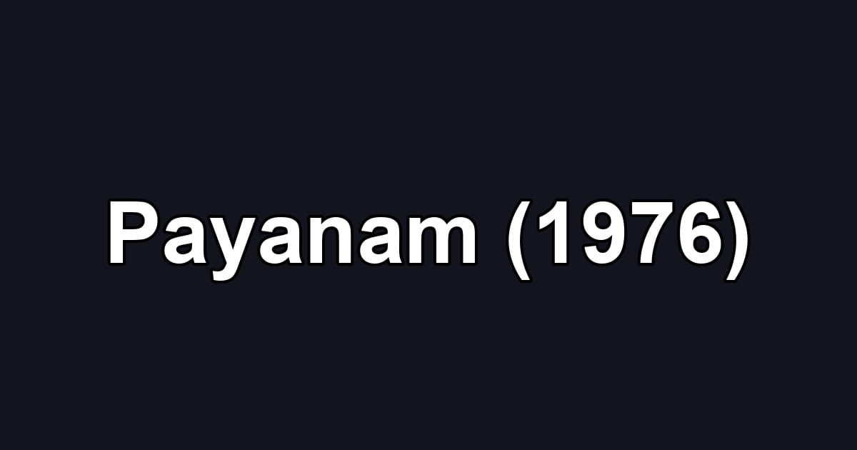 Payanam (1976)