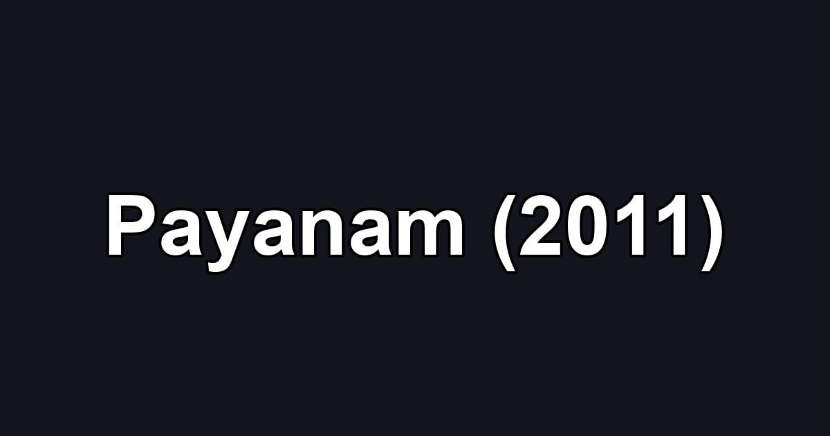 Payanam (2011)