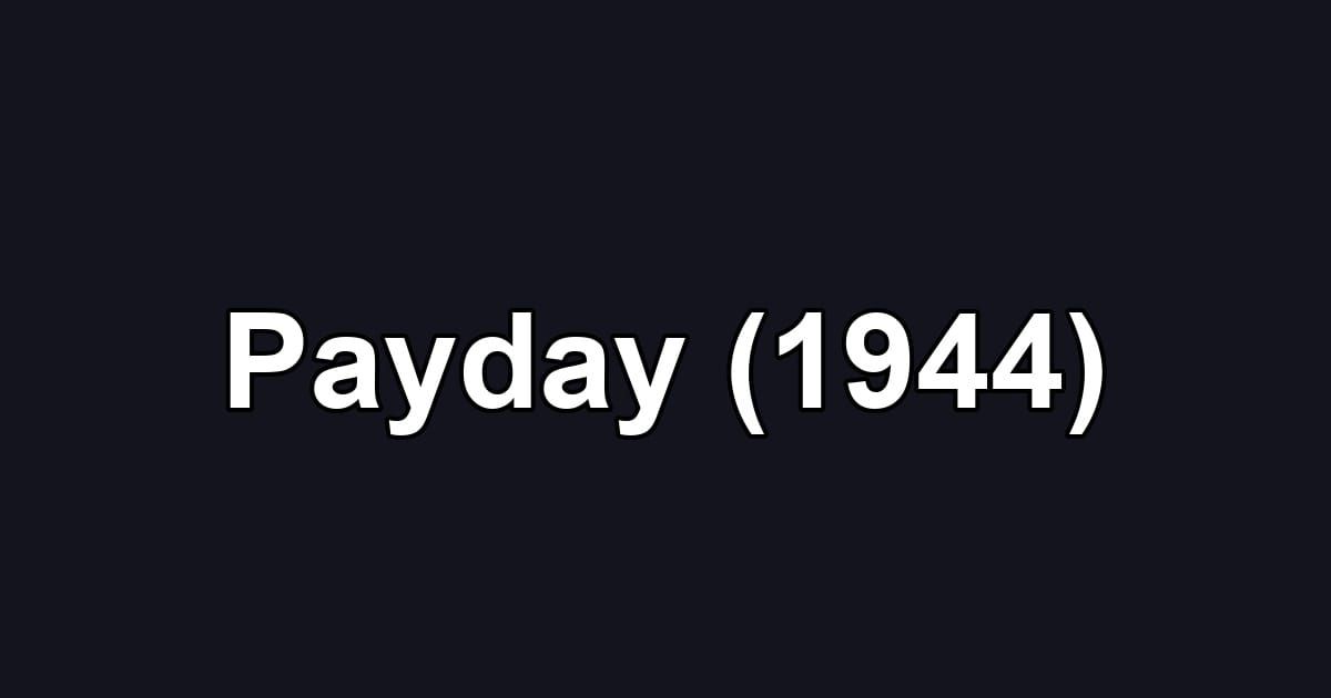 Payday (1944)