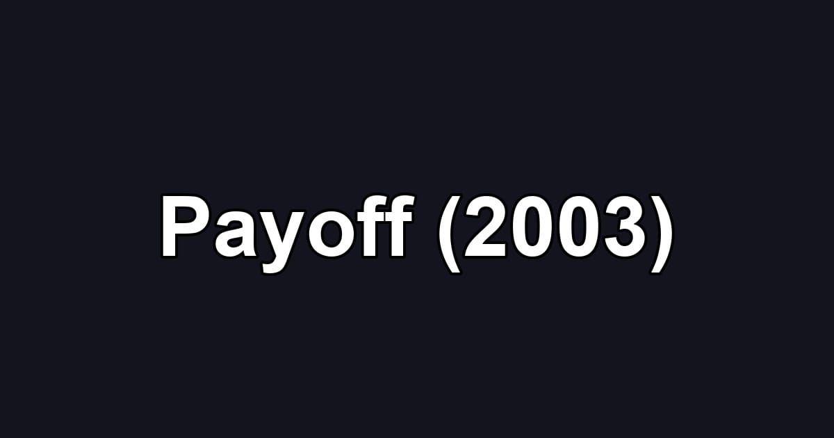 Payoff (2003)