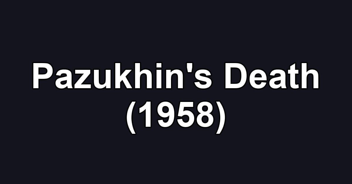 Pazukhin's Death (1958)