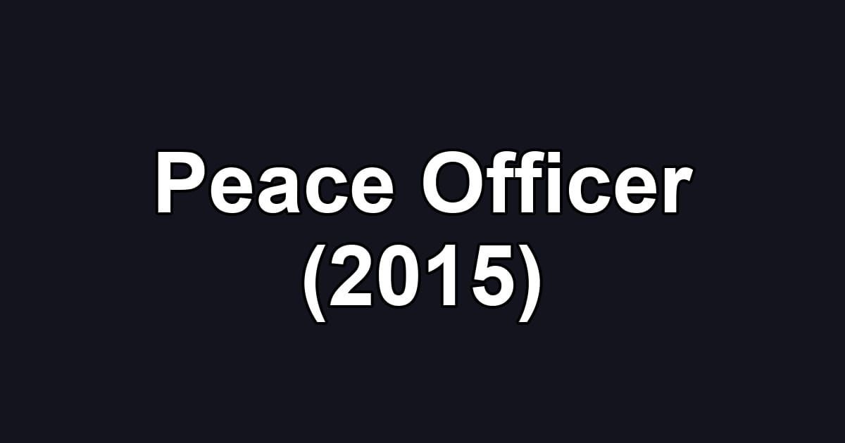 Peace Officer (2015)