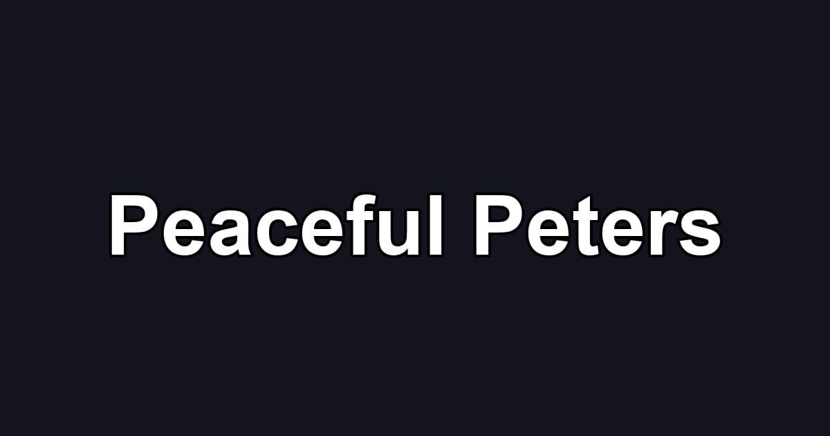 Peaceful Peters