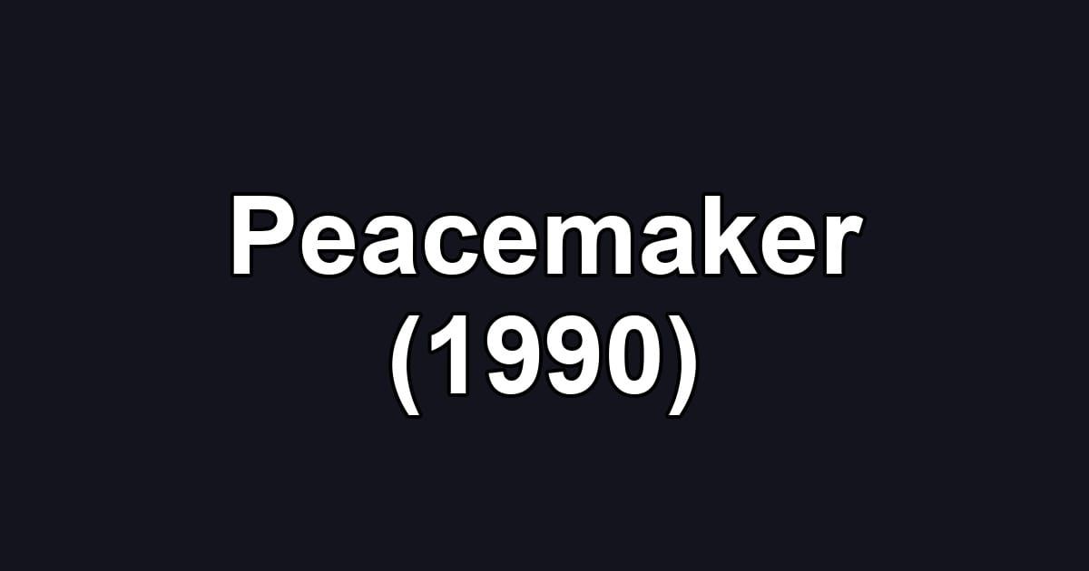 Peacemaker (1990)
