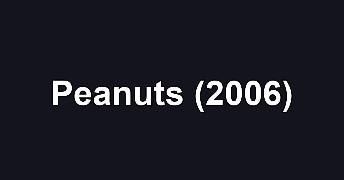 Peanuts (2006)