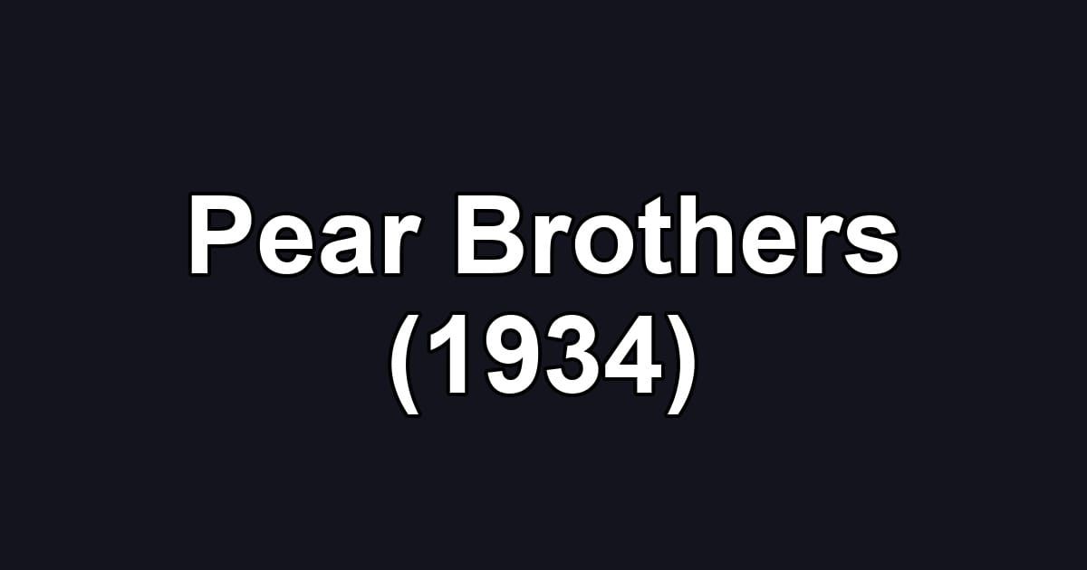 Pear Brothers (1934)