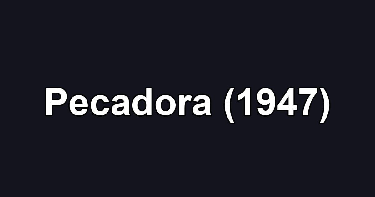 Pecadora (1947)