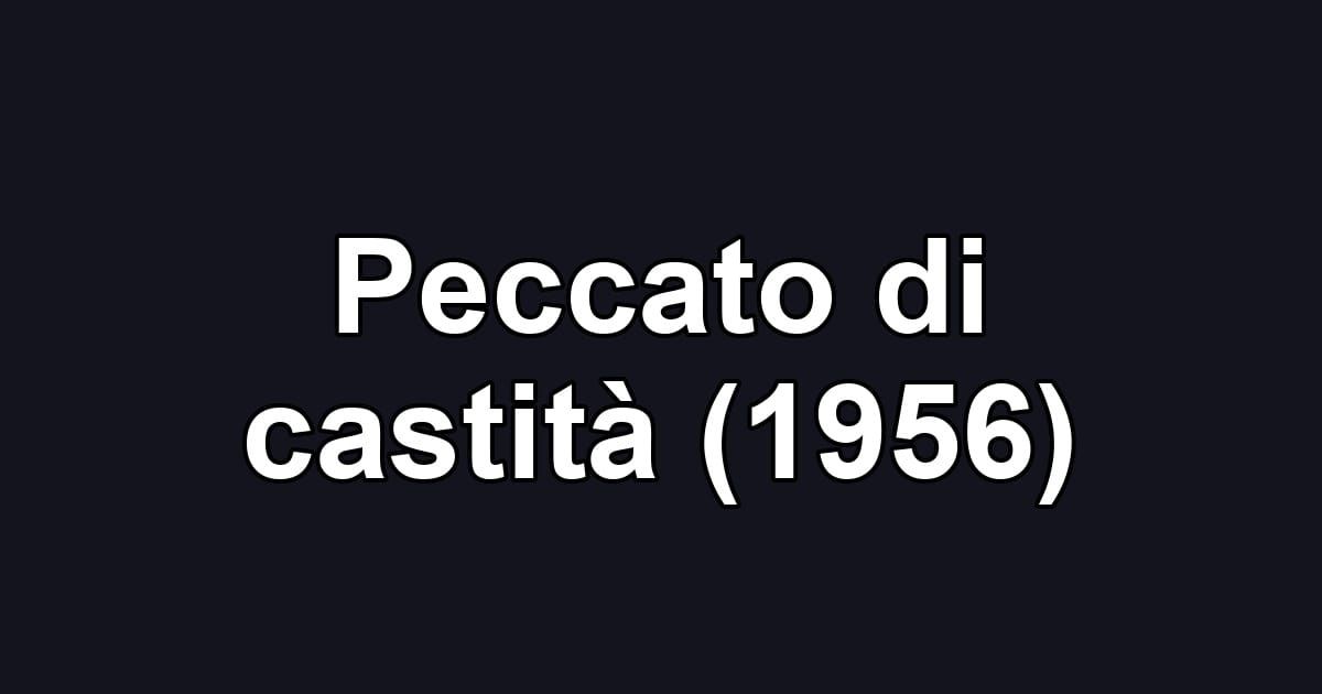 Peccato di castità (1956)