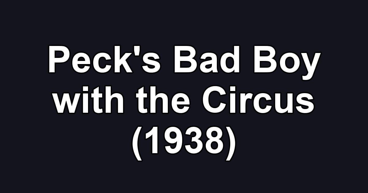 Peck's Bad Boy with the Circus (1938)