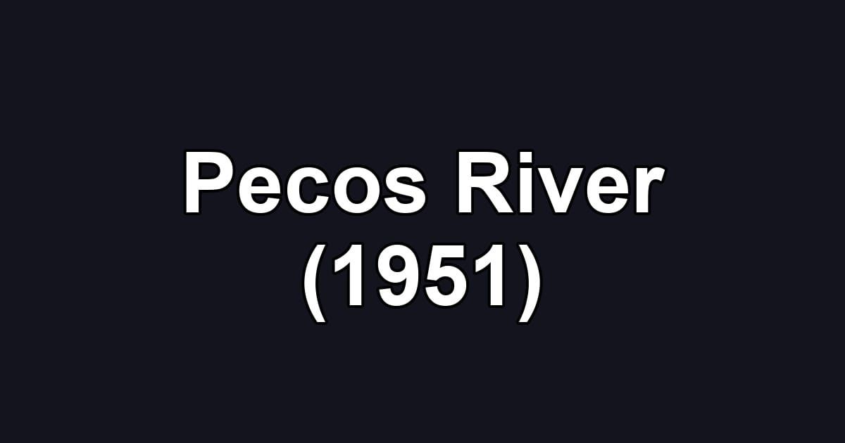 Pecos River (1951)