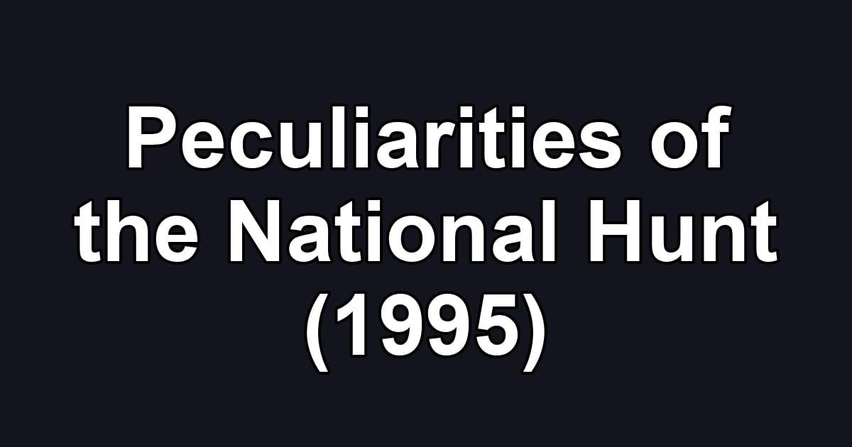 Peculiarities of the National Hunt (1995)