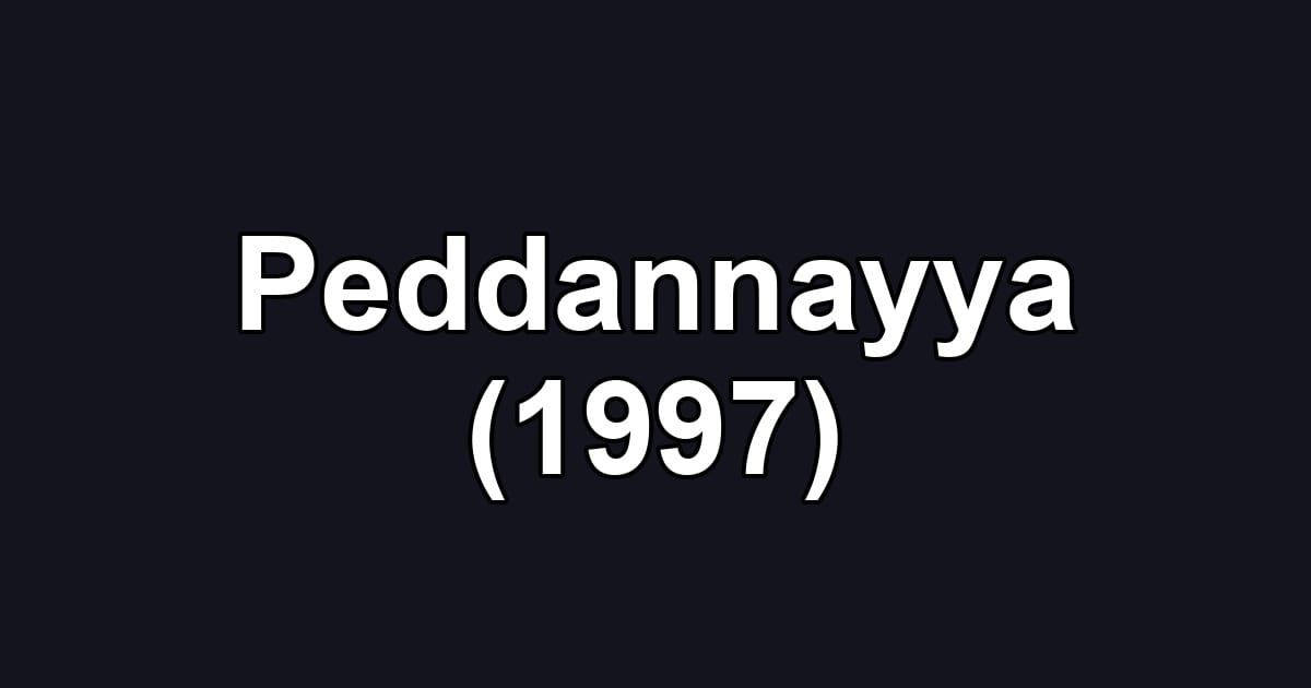 Peddannayya (1997)