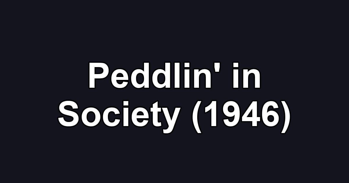 Peddlin' in Society (1946)