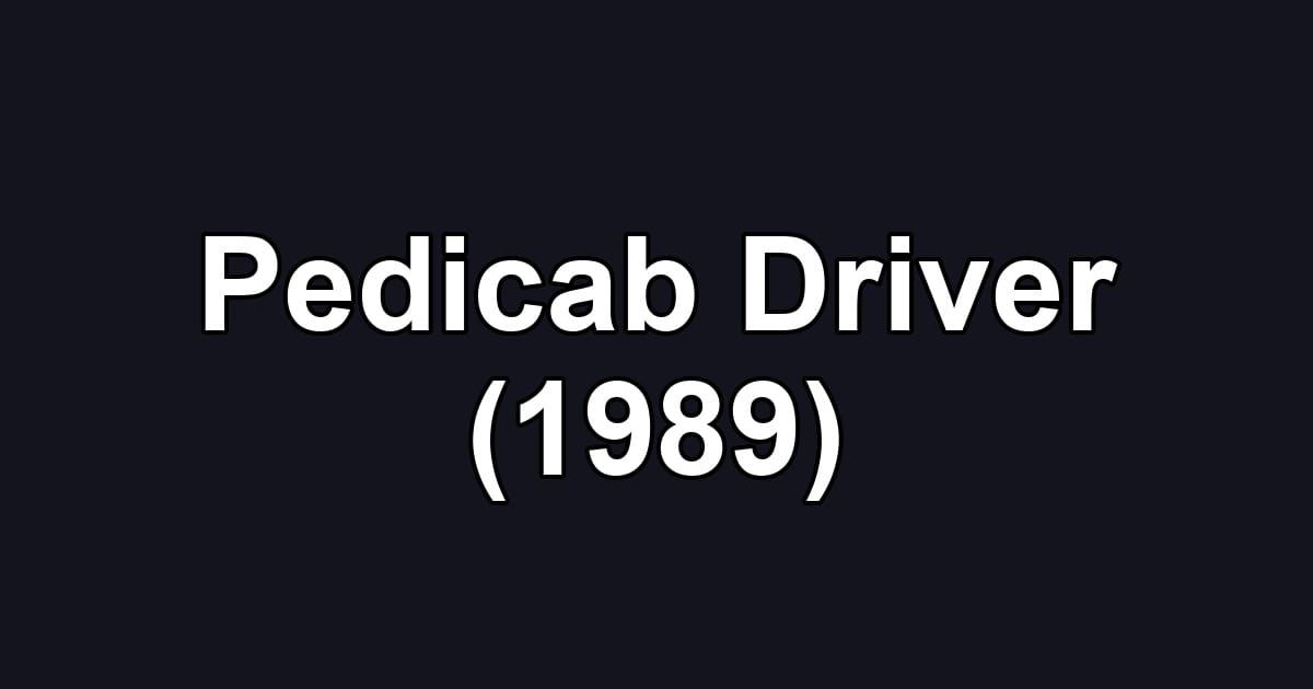 Pedicab Driver (1989)