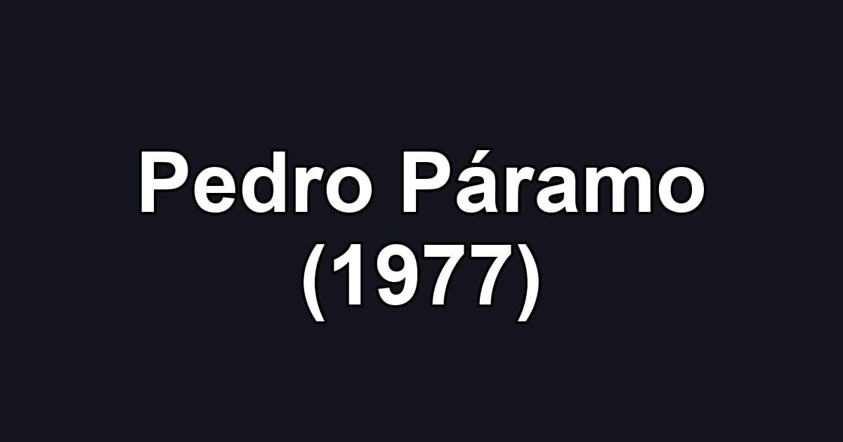 Pedro Páramo (1977)