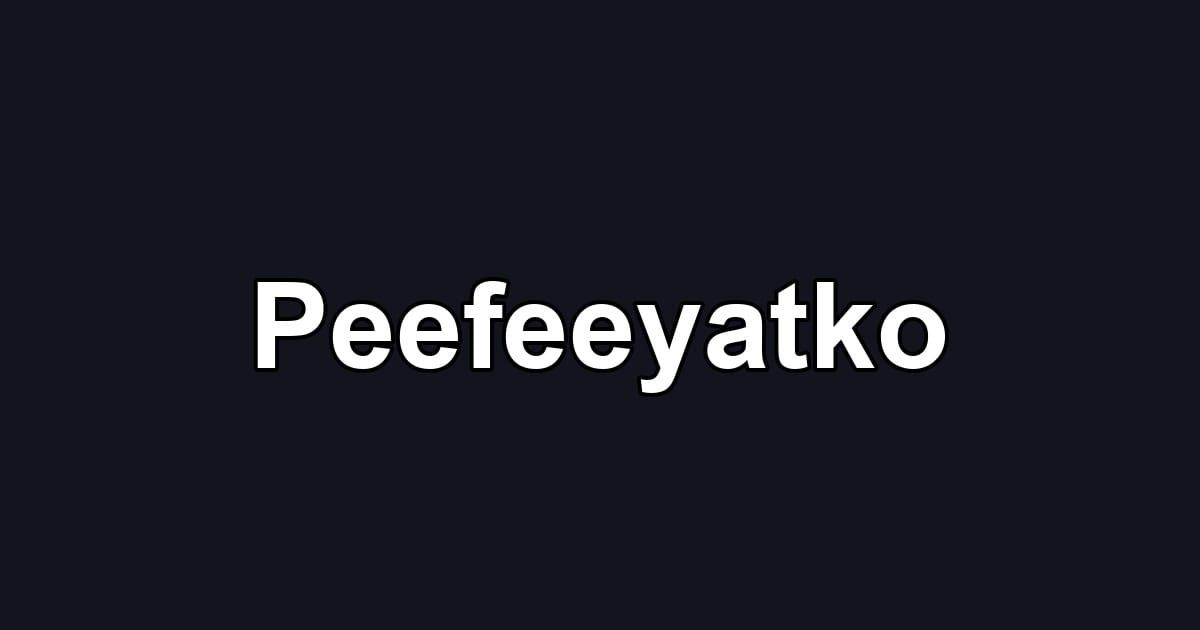 Peefeeyatko