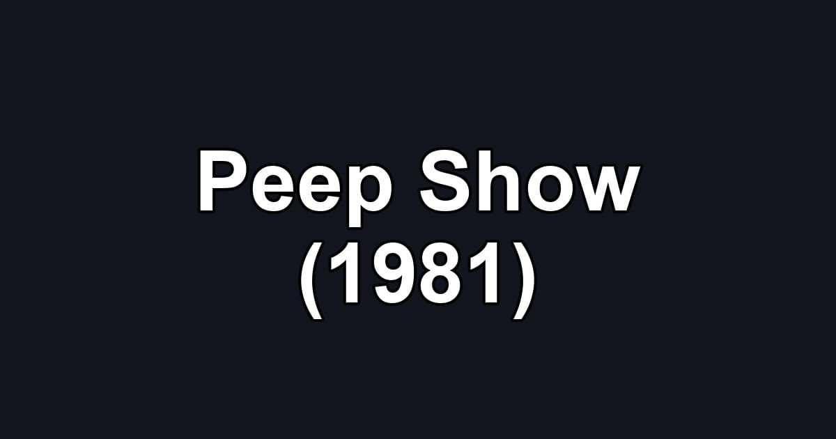 Peep Show (1981)