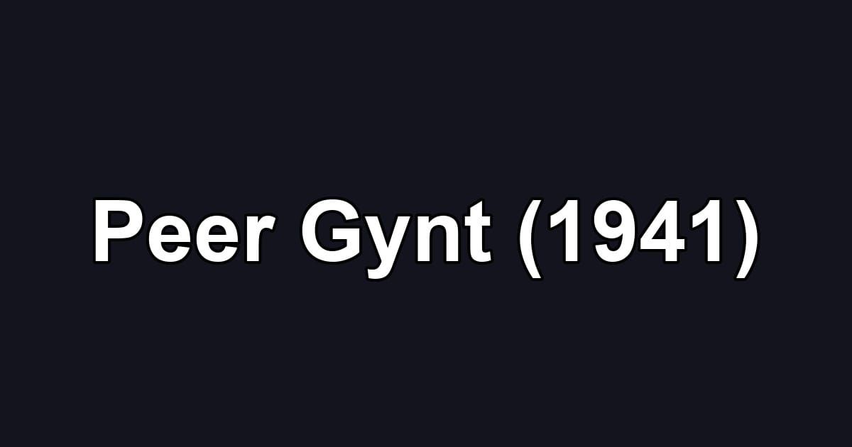 Peer Gynt (1941)