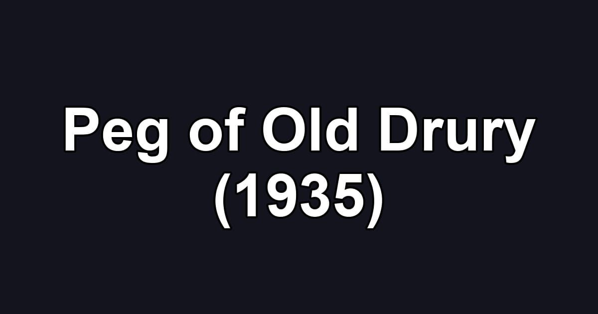 Peg of Old Drury (1935)