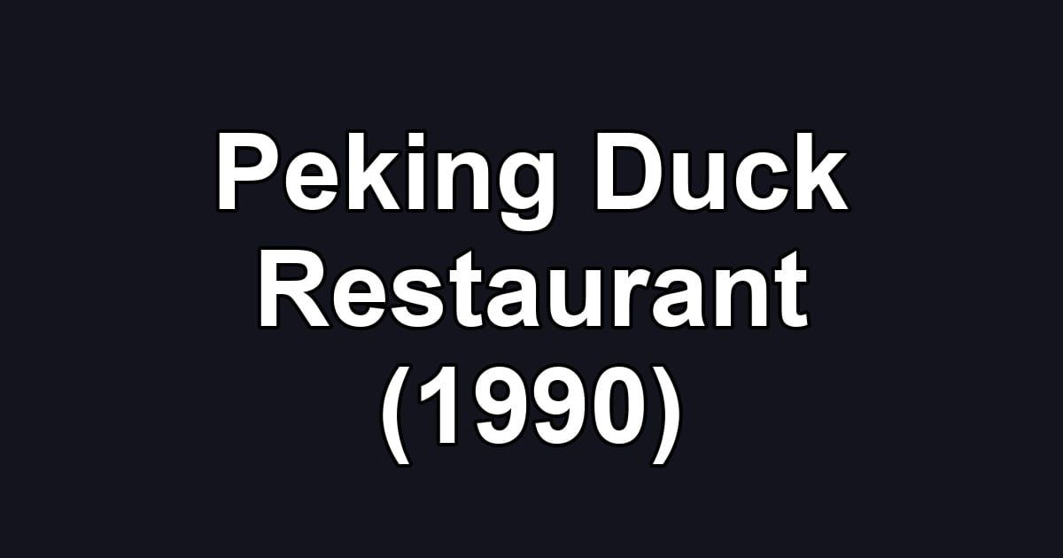 Peking Duck Restaurant (1990)