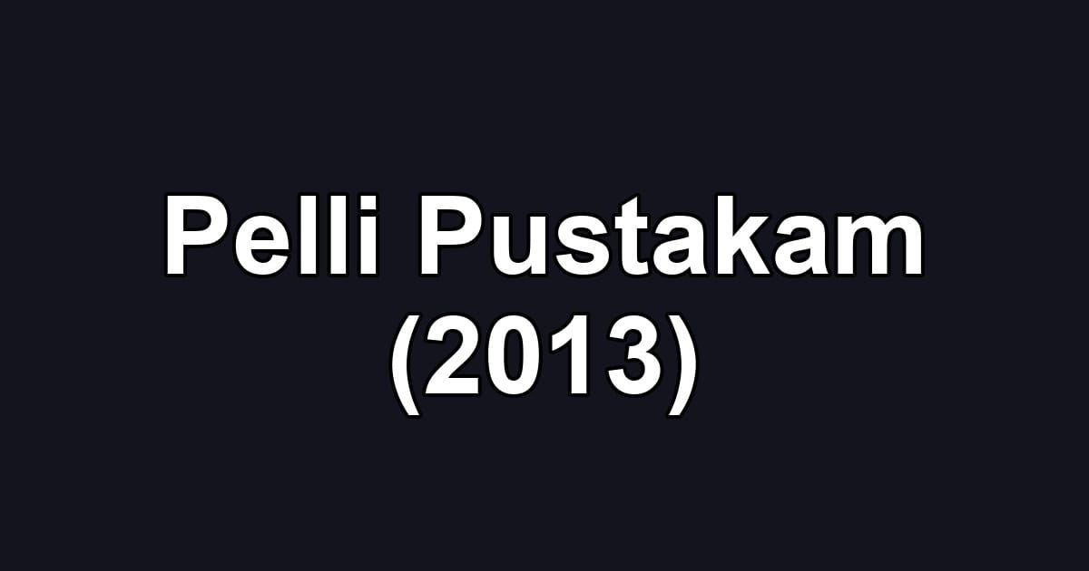 Pelli Pustakam (2013)