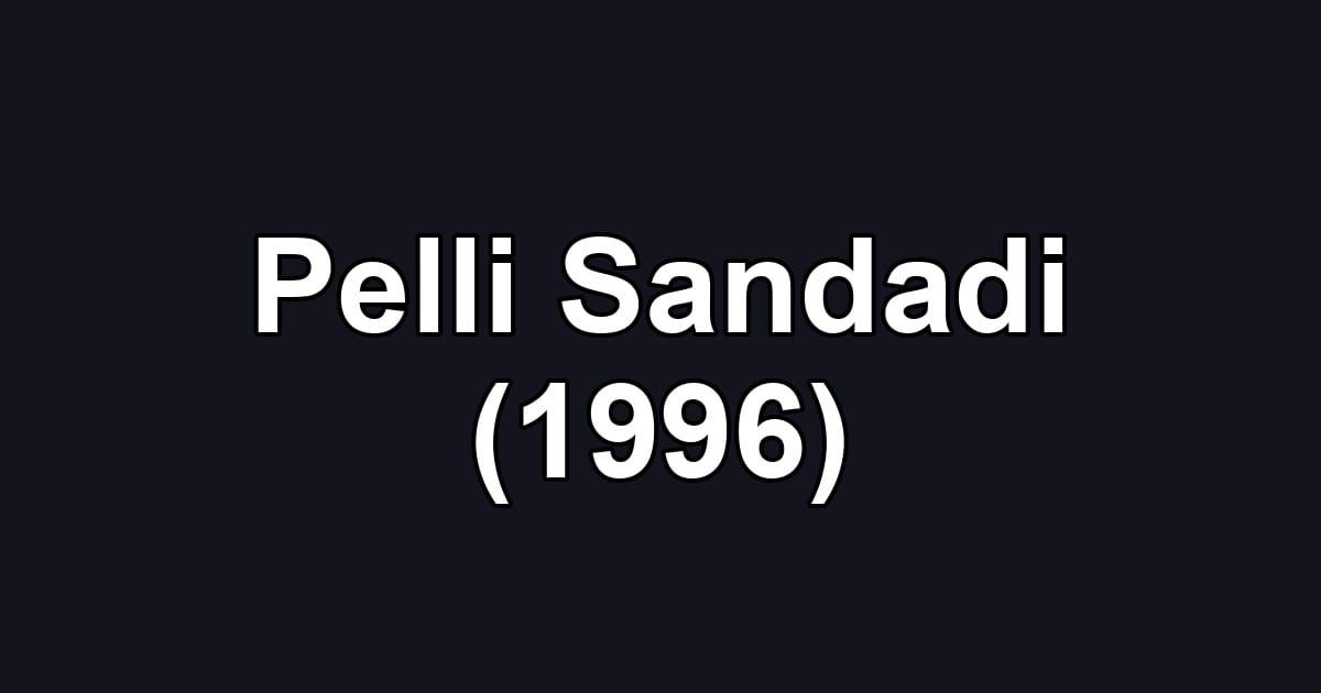 Pelli Sandadi (1996)