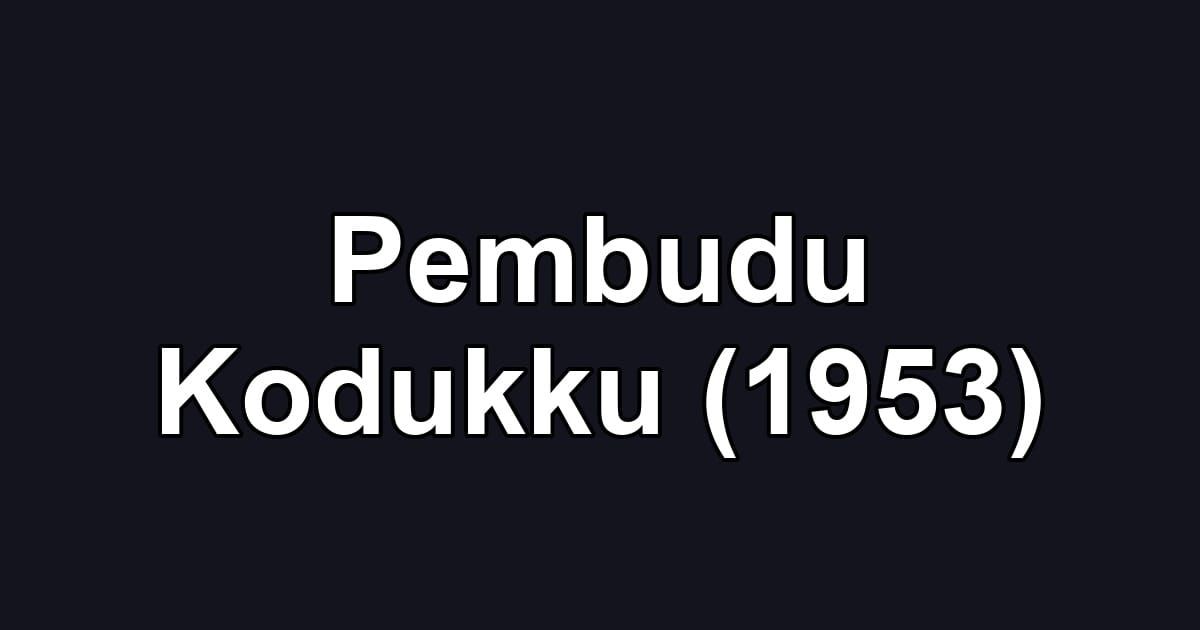 Pembudu Kodukku (1953)