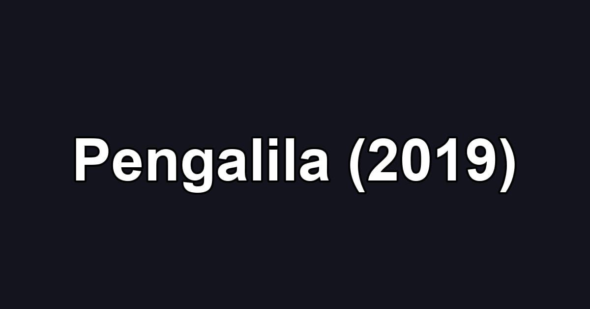Pengalila (2019)
