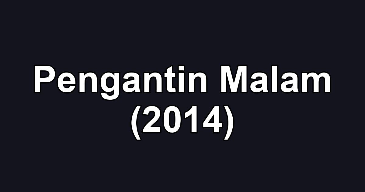 Pengantin Malam (2014)