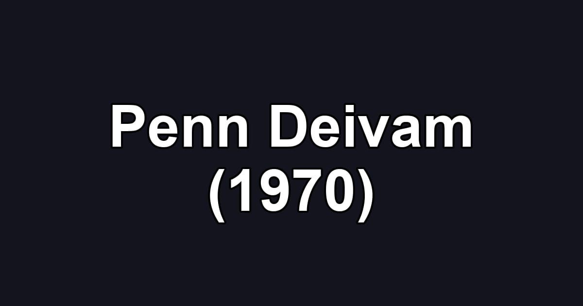 Penn Deivam (1970)