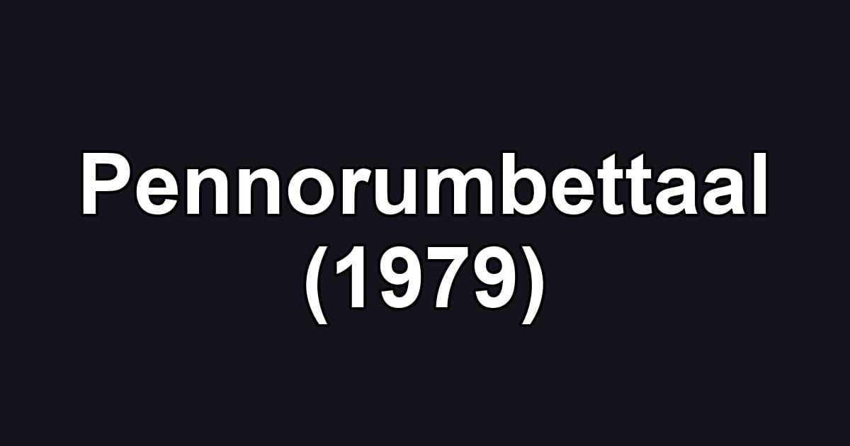 Pennorumbettaal (1979)