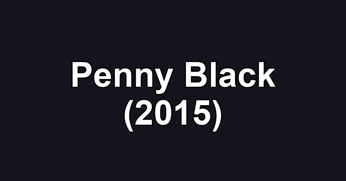Penny Black (2015)
