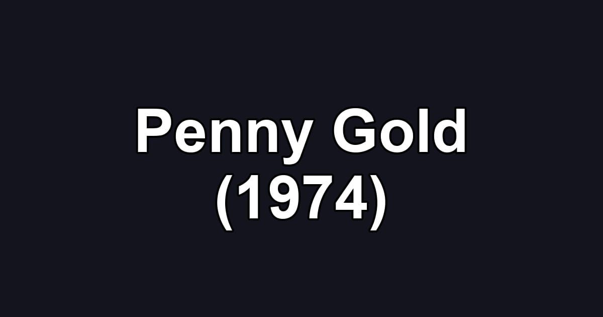 Penny Gold (1974)