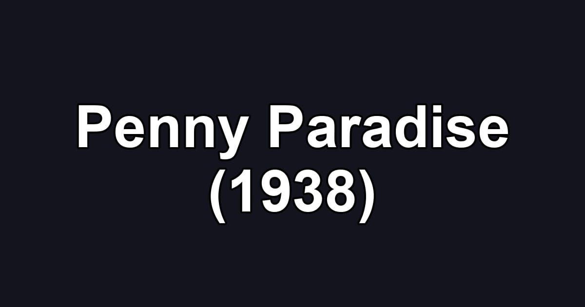 Penny Paradise (1938)