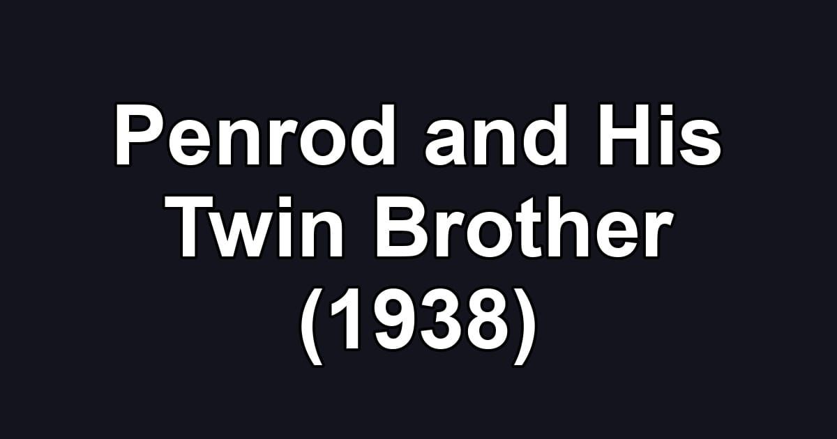Penrod and His Twin Brother (1938)