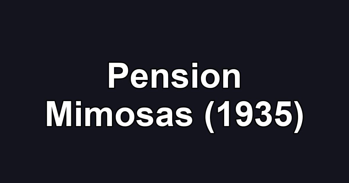 Pension Mimosas (1935)