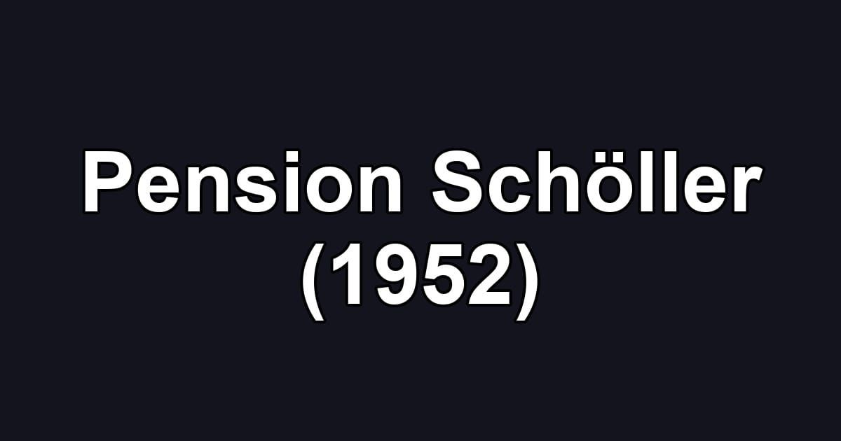 Pension Schöller (1952)