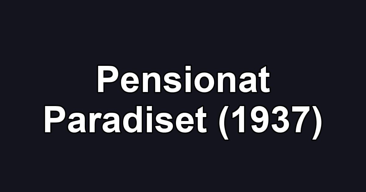 Pensionat Paradiset (1937)