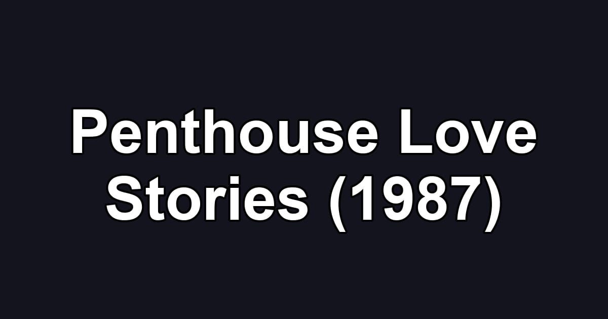 Penthouse Love Stories (1987)