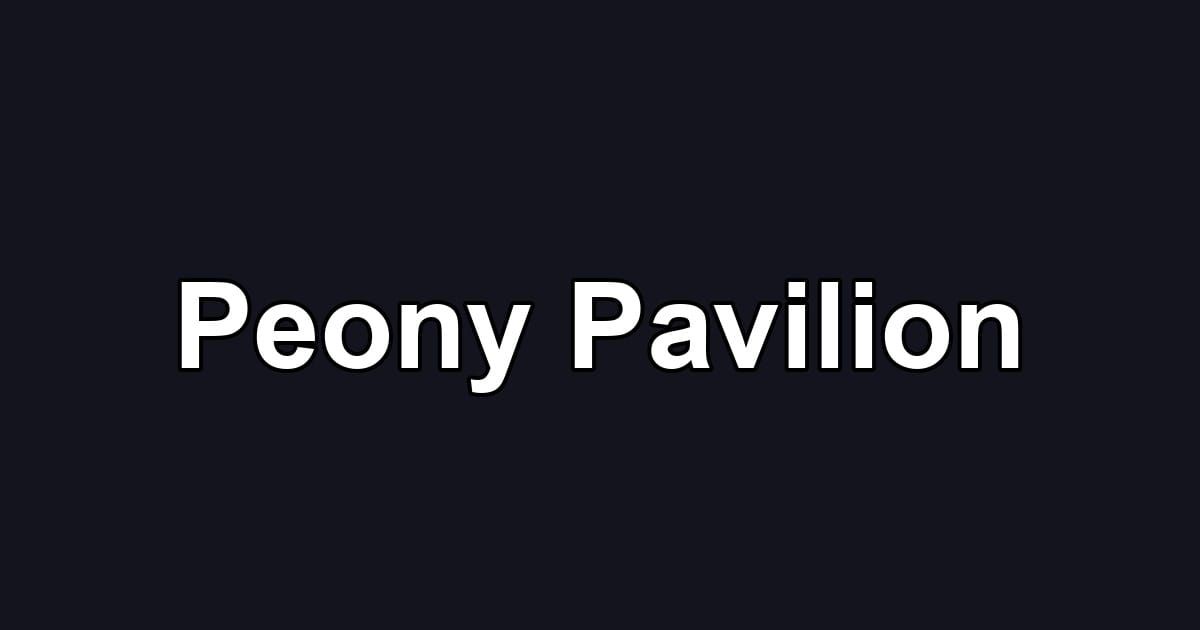Peony Pavilion