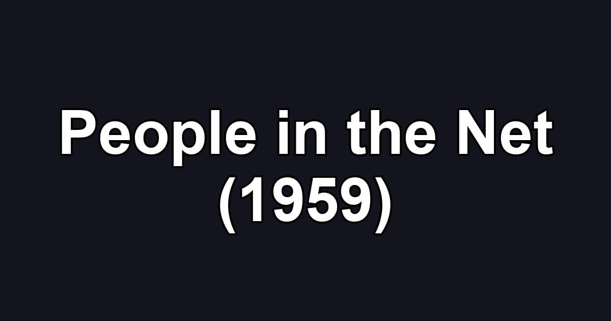 People in the Net (1959)