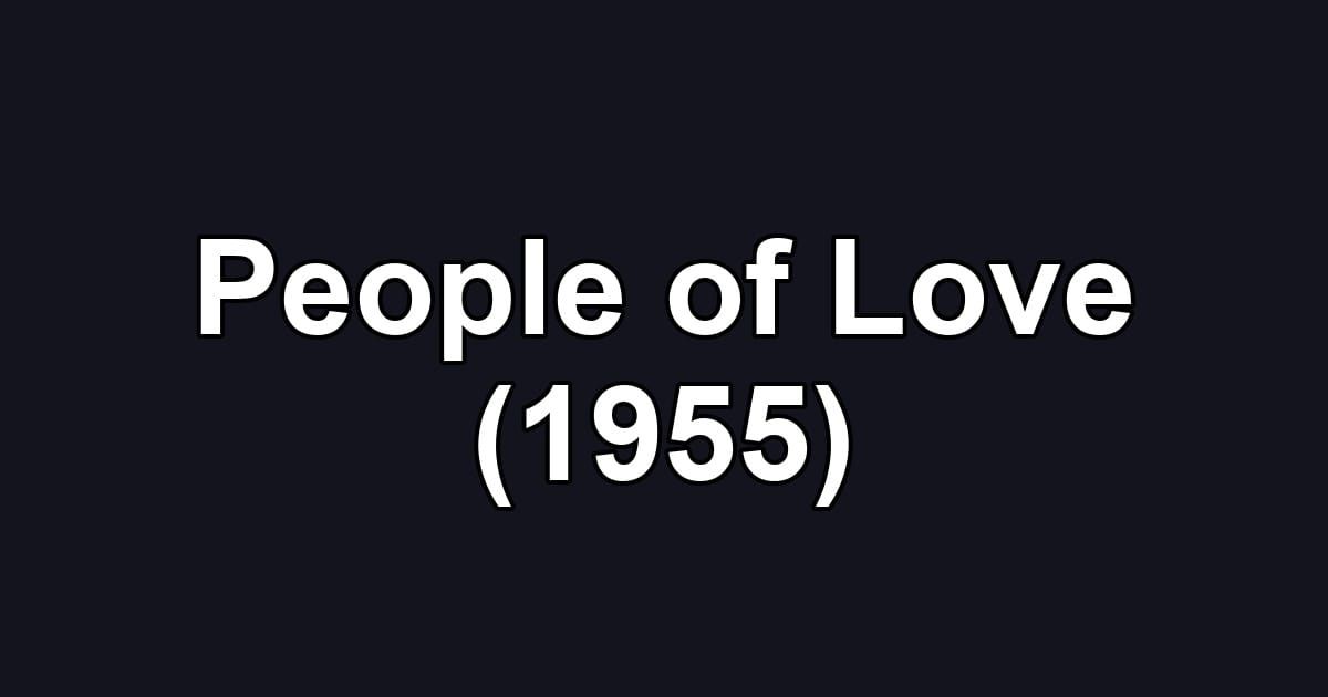 People of Love (1955)