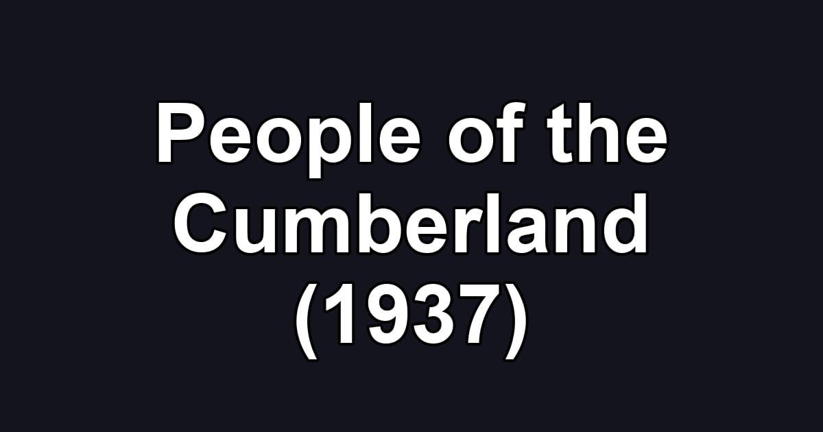 People of the Cumberland (1937)